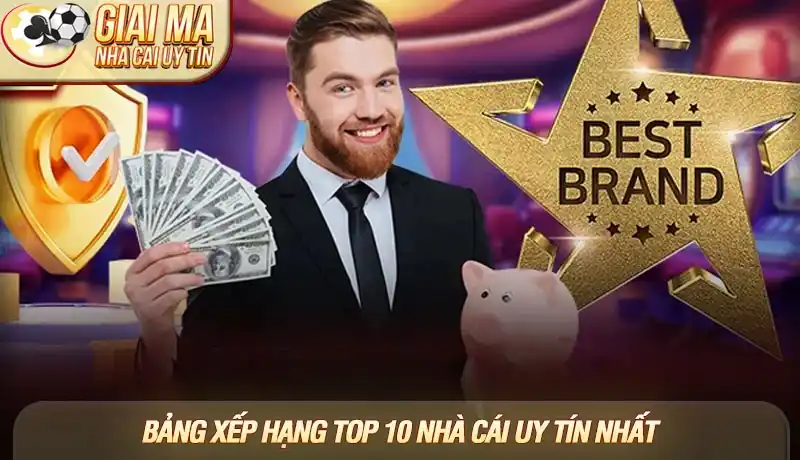 Bảng xếp hạng các nhà cái uy tín nhất 2025 được chuyên gia lựa chọn