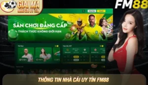 Review nhà cái FM88 uy tín chi tiết từ A-Z cập nhật 2025