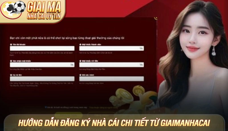 Hướng dẫn đăng ký nhà cái chi tiết từ Giaimanhacai