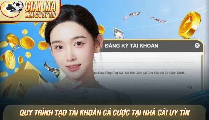 Quy trình tạo tài khoản cá cược tại nhà cái uy tín