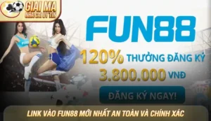 Hướng dẫn tìm link vào Fun88 mới nhất 2025 an toàn và chính xác