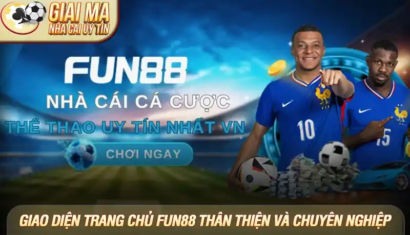 Giao diện trang chủ Fun88 thân thiện và chuyên nghiệp