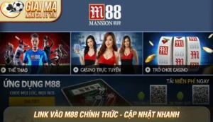 Link vào M88 chính thức 2025 – Cập nhật nhanh chóng & an toàn